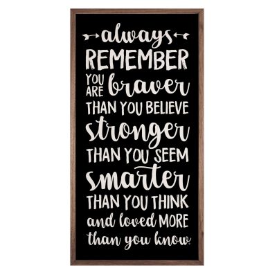 Always Remember You Are Braver Wooden Sign