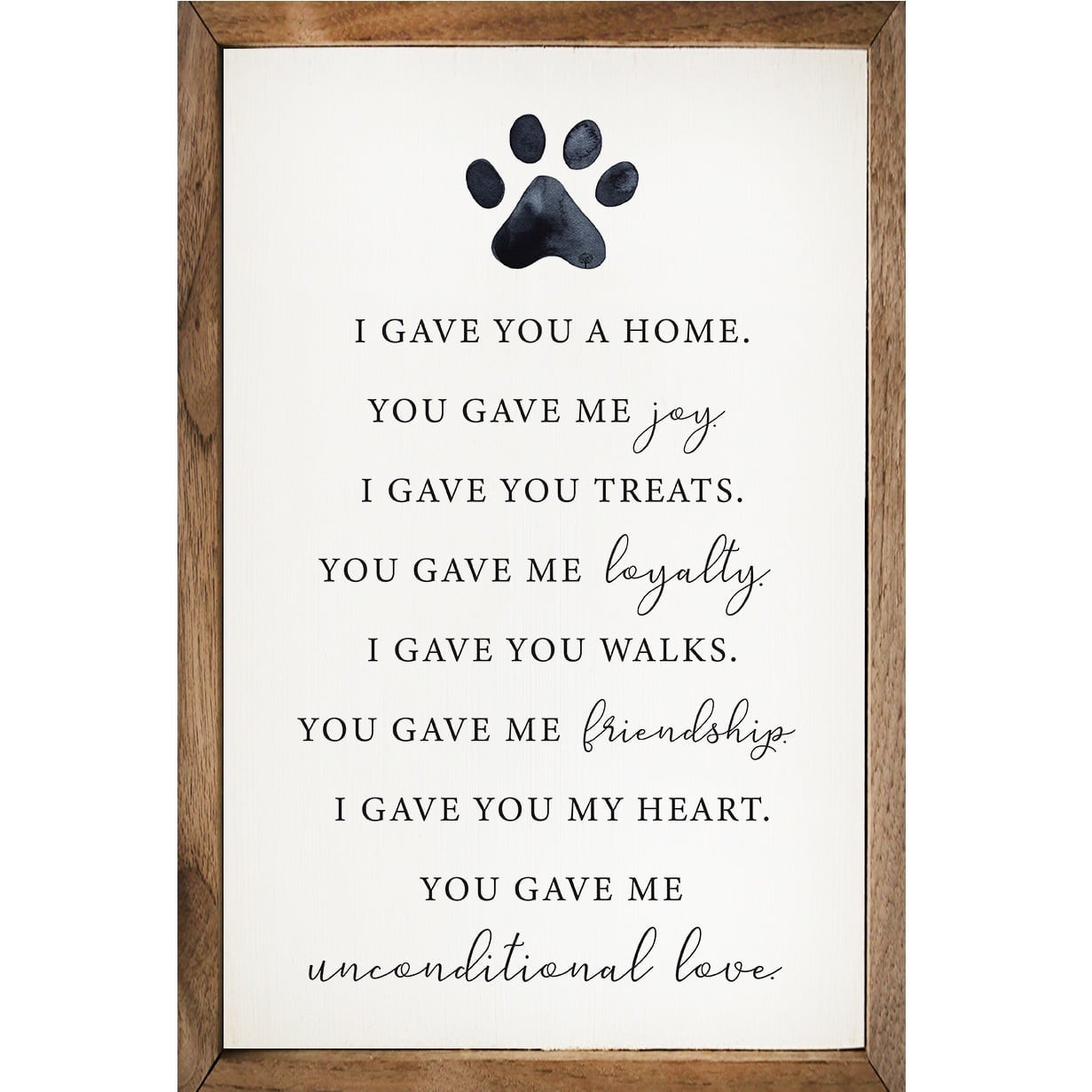 I Gave You A Home Wooden Sign