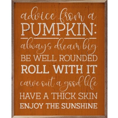 Advice From A Pumpkin Wooden Sign