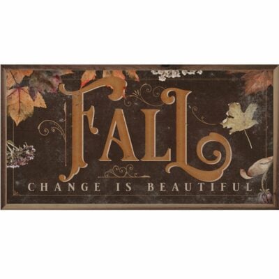 Distressed Fall Change Is Beautiful Leaves Brown Wooden Sign